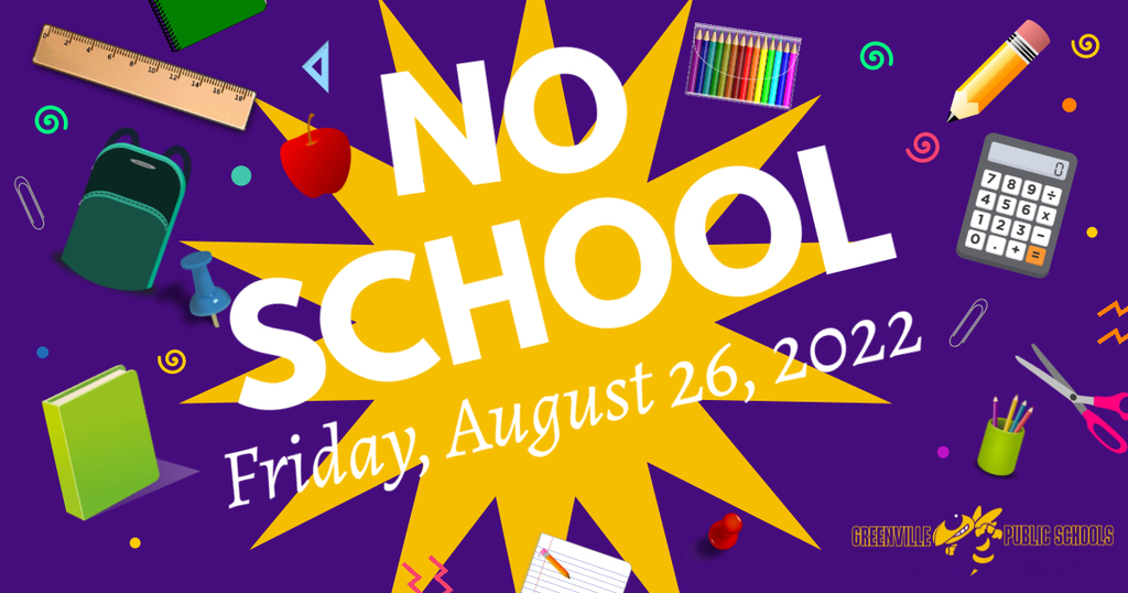 No School - Friday, August 26, 2022